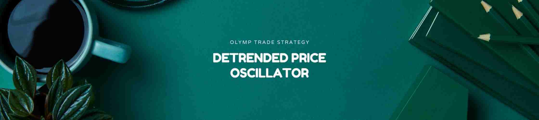 Detrended Price Oscillator Olymp Trade