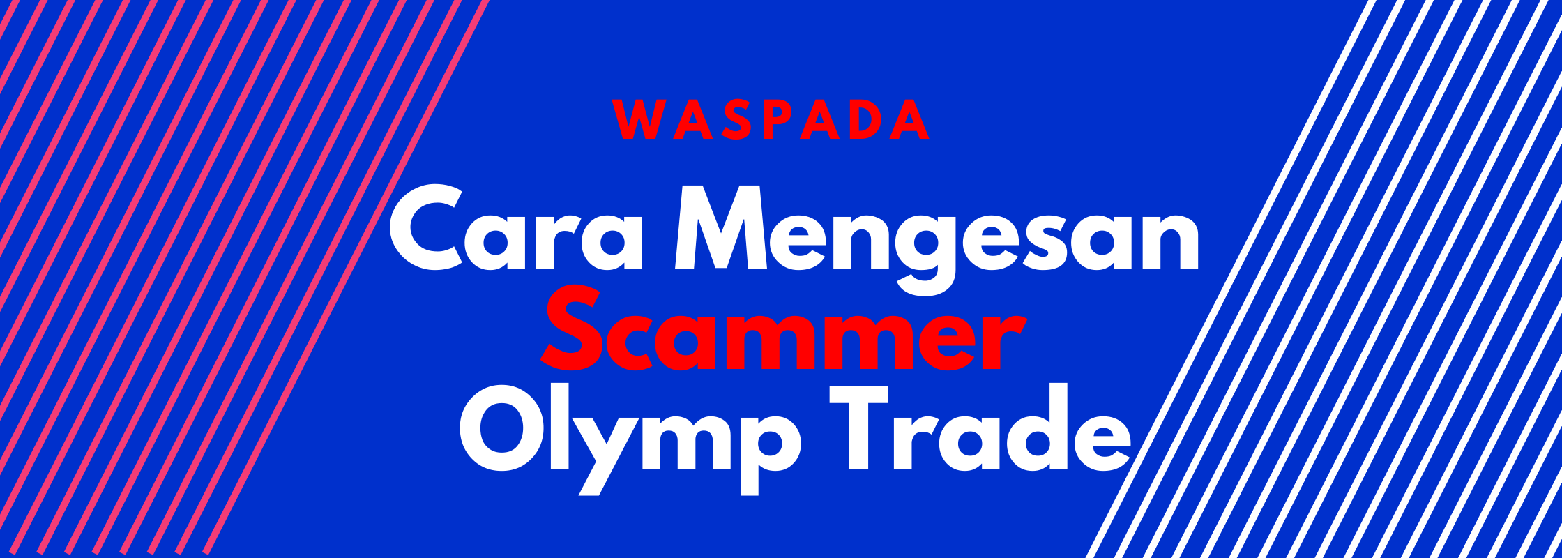 Cara Mengesan Scammer Olymp Trade