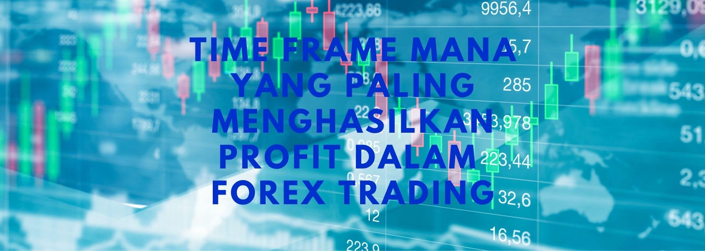 penggunaan time frame yang menghasilkan profit