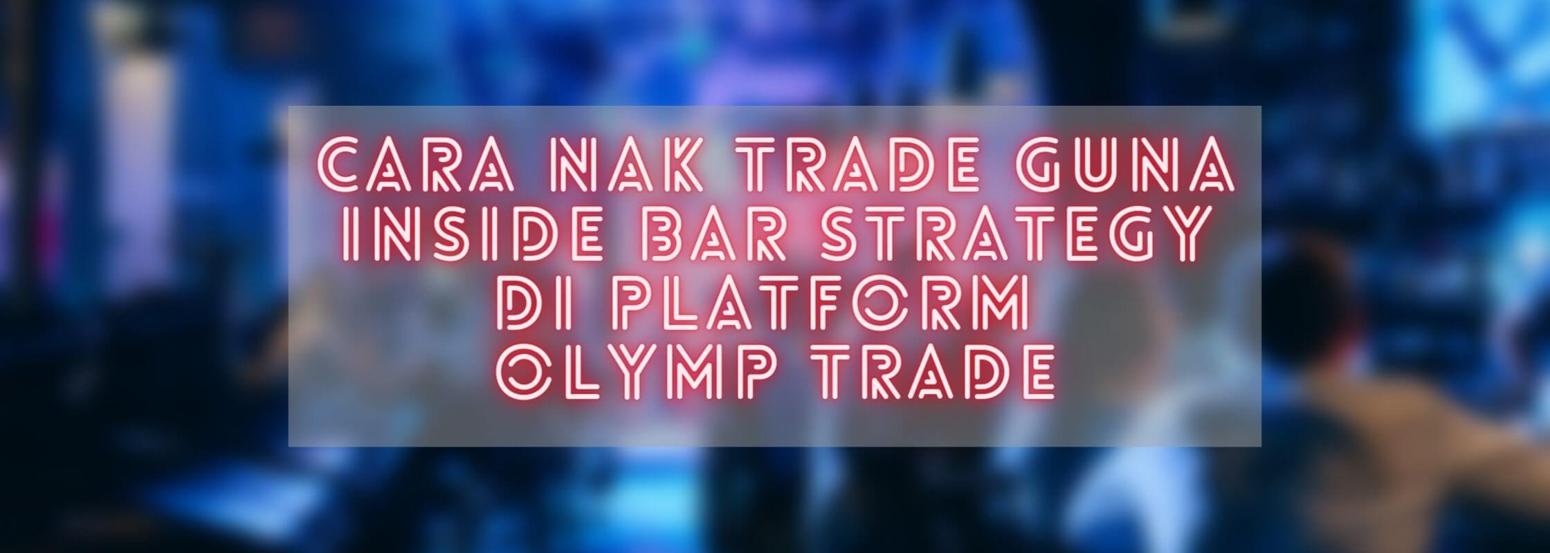 cara nak trade guna inside bar strategy