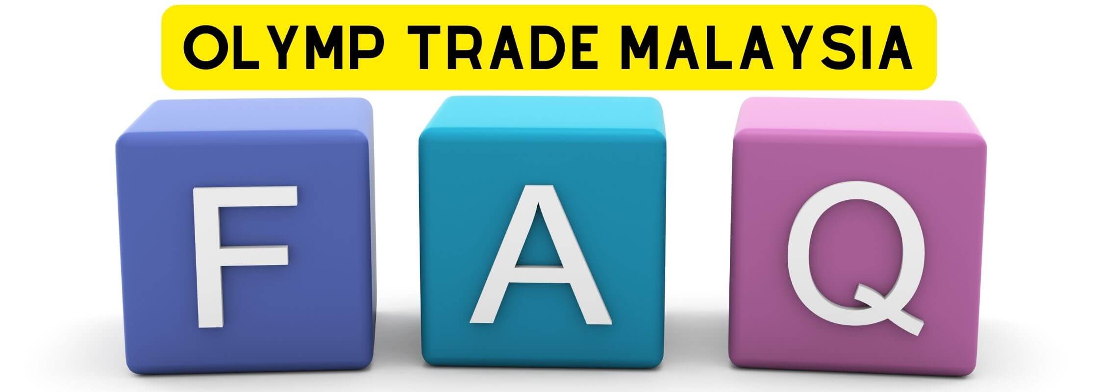 olymp trade malaysia FAQ